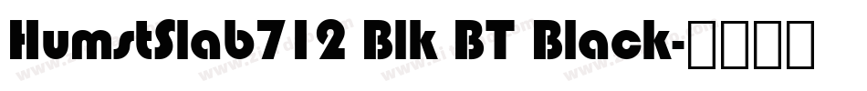 HumstSlab712 Blk BT Black字体转换